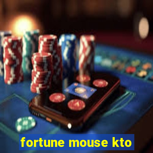 fortune mouse kto